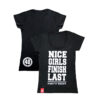 T-Shirt "NICE GIRLS FINISH LAST"